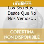 Los Secretos - Desde Que No Nos Vemos: Concierto Homenaje A (2 Cd) cd
