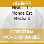 Niska - Le Monde Est Mechant cd musicale