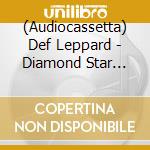 (Audiocassetta) Def Leppard - Diamond Star Halos cd