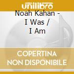 Noah Kahan - I Was / I Am cd