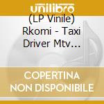 (LP Vinile) Rkomi - Taxi Driver Mtv Unplugged vinile