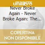 Never Broke Again - Never Broke Again: The Compilation Volume One cd