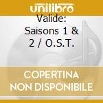 Valide: Saisons 1 & 2 / O.S.T. cd