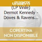 (LP Vinile) Dermot Kennedy - Doves & Ravens (Rsd 2022) vinile