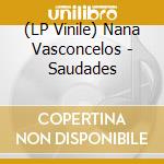 (LP Vinile) Nana Vasconcelos - Saudades lp vinile