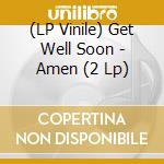 (LP Vinile) Get Well Soon - Amen (2 Lp) vinile