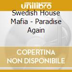 Swedish House Mafia - Paradise Again cd musicale