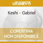 Keshi - Gabriel cd musicale
