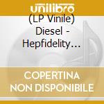 (LP Vinile) Diesel - Hepfidelity (30Th Anniversary White Vinyl Edition) vinile