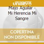 Majo Aguilar - Mi Herencia Mi Sangre cd