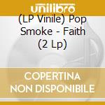 (LP Vinile) Pop Smoke - Faith (2 Lp) lp vinile