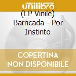 (LP Vinile) Barricada - Por Instinto vinile