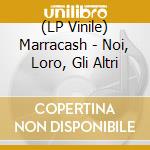 (LP Vinile) Marracash - Noi, Loro, Gli Altri vinile