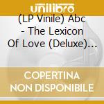 (LP Vinile) Abc - The Lexicon Of Love (Deluxe) (4 Lp+Blu-Ray) vinile