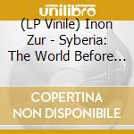 (LP Vinile) Inon Zur - Syberia: The World Before (2 Lp) lp vinile