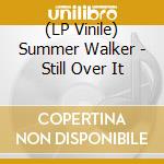 (LP Vinile) Summer Walker - Still Over It lp vinile