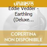 Eddie Vedder - Earthling (Deluxe Edition) cd