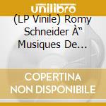 (LP Vinile) Romy Schneider À“ Musiques De Films 1968-1982 vinile