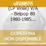 (LP Vinile) V/A - Belpop 80 1980-1985 -Ltd- (4 Lp) lp vinile