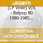 (LP Vinile) V/A - Belpop 80 1980-1985 -Ltd- (4 Lp) vinile