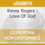 Kenny Rogers - Love Of God cd