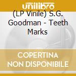 (LP Vinile) S.G. Goodman - Teeth Marks vinile