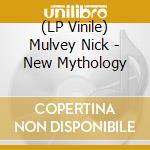(LP Vinile) Mulvey Nick - New Mythology vinile