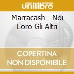 Marracash - Noi Loro Gli Altri cd