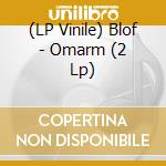 (LP Vinile) Blof - Omarm (2 Lp) vinile