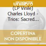 (LP Vinile) Charles Lloyd - Trios: Sacred Thread vinile