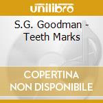 S.G. Goodman - Teeth Marks cd