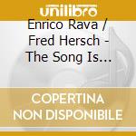 Enrico Rava / Fred Hersch - The Song Is You cd