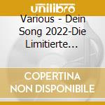 Various - Dein Song 2022-Die Limitierte Fanbox (2 Cd) cd