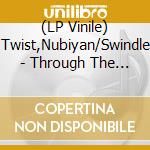 (LP Vinile) Twist,Nubiyan/Swindle - Through The Noise/Miss Kane vinile