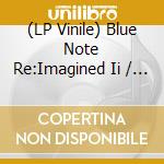 (LP Vinile) Blue Note Re:Imagined Ii / Various (Ltd. Blue Vinyl) vinile