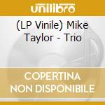 (LP Vinile) Mike Taylor - Trio vinile