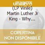 (LP Vinile) Martin Luther Jr King - Why I Oppose The War In Vietnam vinile