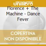 Florence + The Machine - Dance Fever cd musicale