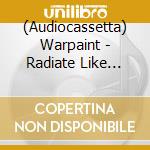 (Audiocassetta) Warpaint - Radiate Like This cd