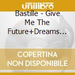 Bastille - Give Me The Future+Dreams Of The Past (2 Cd) cd