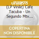 (LP Vinile) Cafe Tacuba - Un Segundo Mtv Unplugged vinile