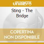 Sting - The Bridge cd musicale