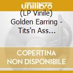 (LP Vinile) Golden Earring - Tits'n Ass (Translucent Red) (2 Lp) lp vinile