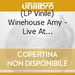 (LP Vinile) Winehouse Amy - Live At Glastonbury 2007 vinile