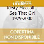 Kirsty Maccoll - See That Girl 1979-2000 cd