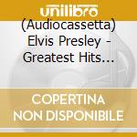 (Audiocassetta) Elvis Presley - Greatest Hits 50'S cd musicale