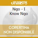 Nigo - I Know Nigo cd