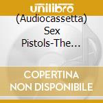 (Audiocassetta) Sex Pistols-The Original Recordings cd