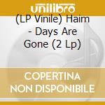 (LP Vinile) Haim - Days Are Gone (2 Lp) vinile