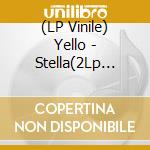 (LP Vinile) Yello - Stella(2Lp Bundle) vinile